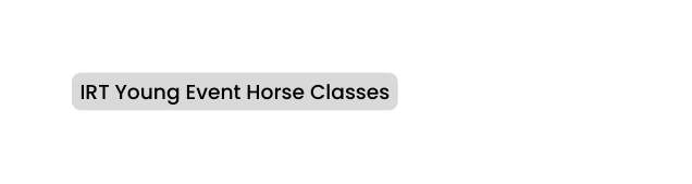 IRT Young Event Horse Classes