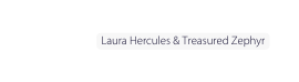 Laura Hercules Treasured Zephyr